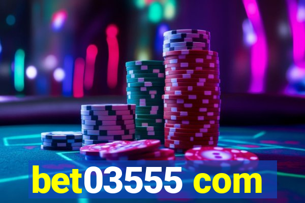 bet03555 com